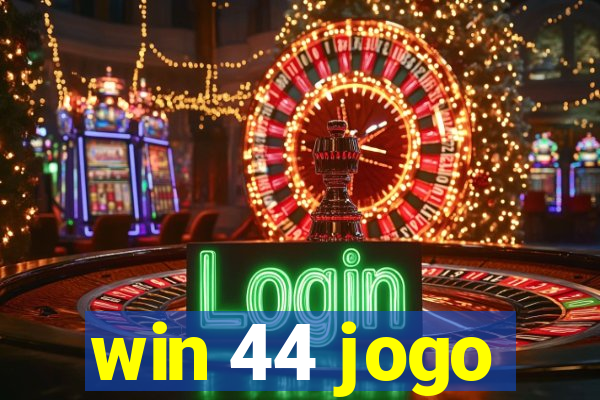 win 44 jogo